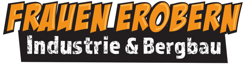 Frauen erobern Industrie und Bergbau - Schrift